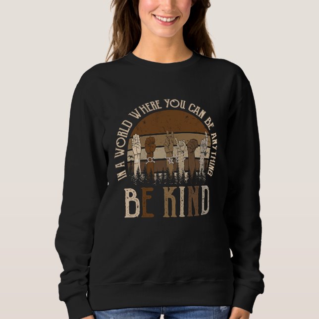 Be Kind ASL Sign Language Inspirational Teacher Ki Sweatshirt (Front)