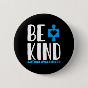 Be Kind Autism Awareness 6 Cm Round Badge