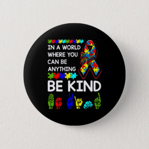 Be Kind Autism Awareness ASL Mum Teacher Kindness 6 Cm Round Badge
