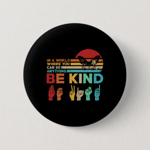 Be Kind Autism Awareness Asl Mum Teacher Kindness 6 Cm Round Badge