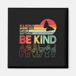 Be Kind Autism Awareness Asl Mum Teacher Kindness Magnet