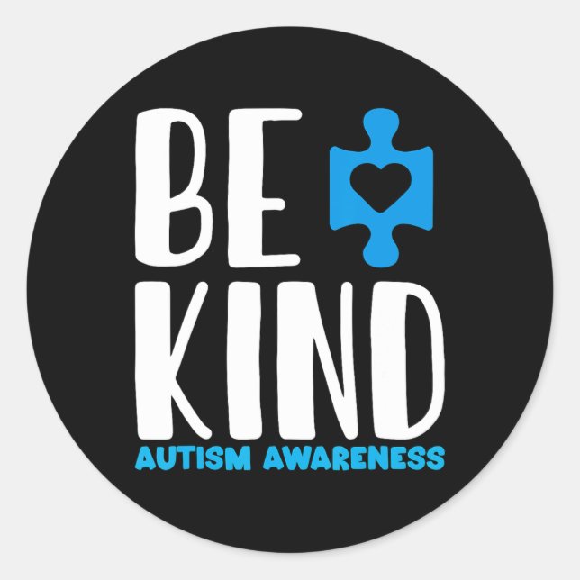 Be Kind Autism Awareness  Classic Round Sticker (Front)
