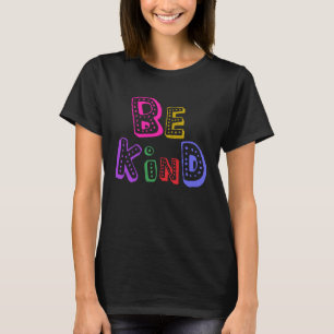 Be Kind Autism Awareness Day & Month Positive Quo T-Shirt
