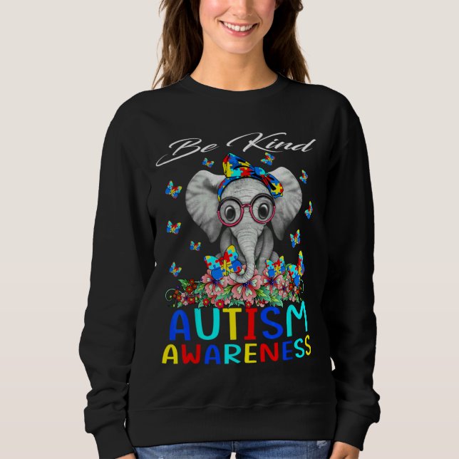 Be Kind Autism Awareness Elephant Sweatshirt (Front)