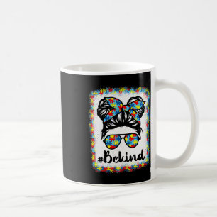 Be Kind Autism Awareness Messy Bun Girl Teacher Au Coffee Mug