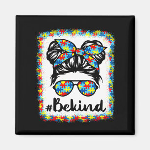 Be Kind Autism Awareness Messy Bun Girl Teacher Au Magnet