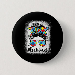 Be Kind Autism Awareness Messy Bun Girl Tees 6 Cm Round Badge