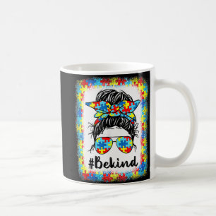 Be Kind Autism Awareness Messy Bun Girls Women Gif Coffee Mug