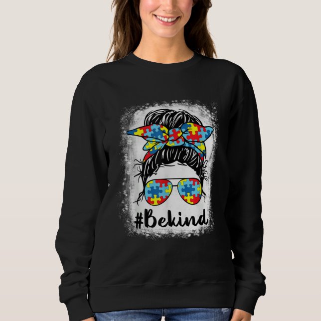 Be Kind Autism Awareness Messy Bun Girls Women  Te Sweatshirt (Front)