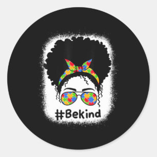 Be Kind Autism Awareness Messy Bun Women Girls Kid Classic Round Sticker