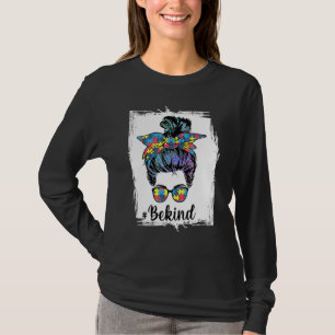 Be Kind Autism Awareness Messy Bun Women Girls Ra T-Shirt