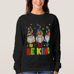 Be Kind Autism Awareness Month Cute Gnomes Men Wom Sweatshirt