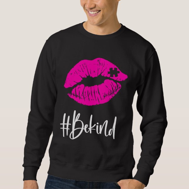 Be Kind  Autism Awareness Puzzle Lips Proud Autism Sweatshirt (Front)