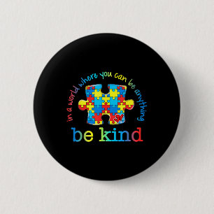 Be Kind Autism Awareness Puzzle Rainbow Choose Kin 6 Cm Round Badge