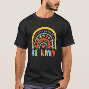 Be kind autism awareness rainbow anti bullying ora T-Shirt