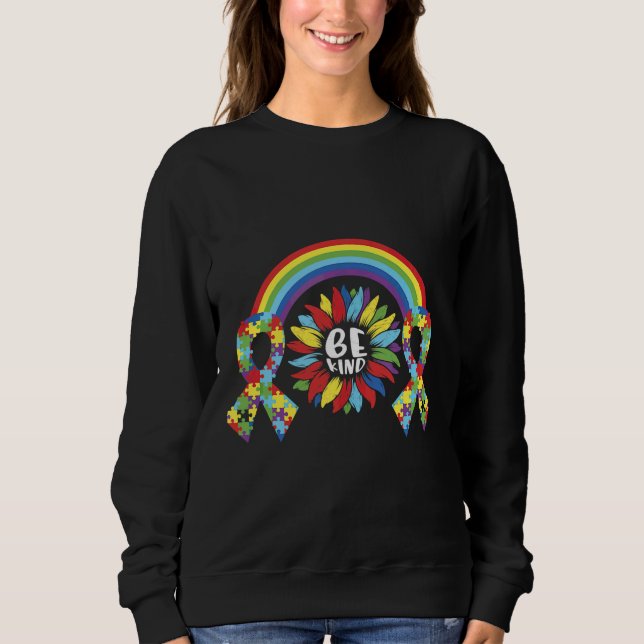 Be Kind Autism Awareness Sunflower Rainbow Support Sweatshirt (Front)