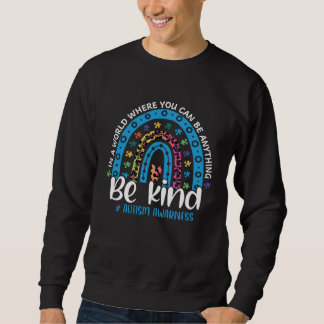 Be Kind Autism Leopard Rainbow Awareness Choose Ki Sweatshirt