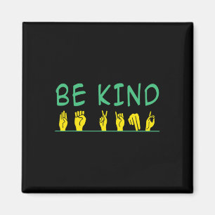 Be Kind Awareness Anti Bullying Asl Sign Language Magnet