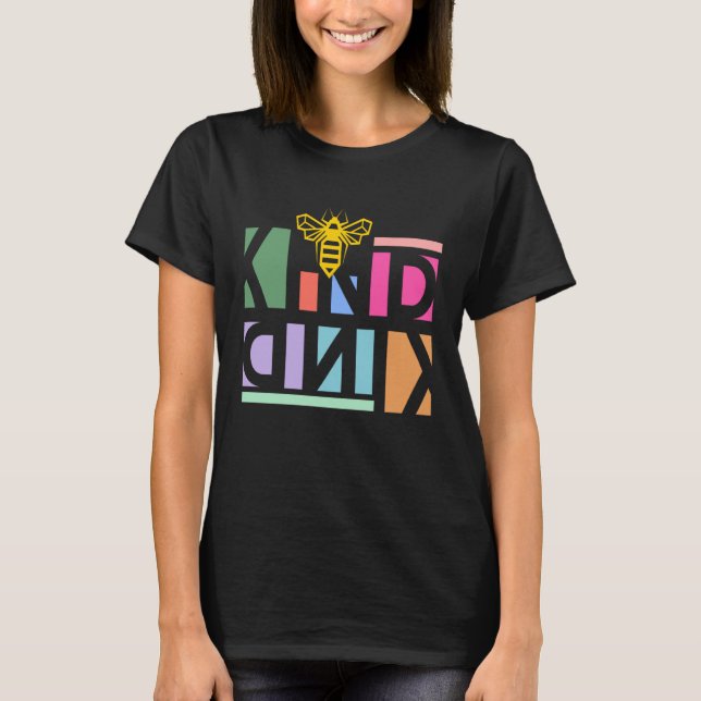 Be kind be a kind human T-Shirt (Front)
