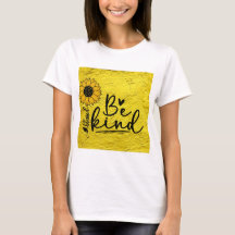 Be kind , Be blessed sunflower shirt
