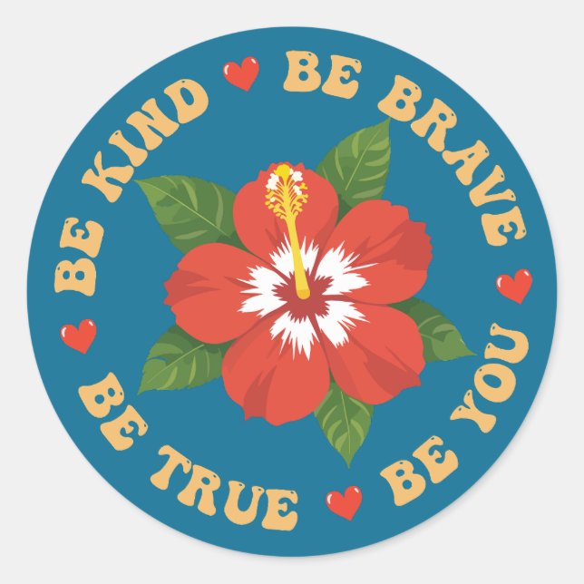 Be Kind Be Brave Be True Be You Classic Round Sticker (Front)