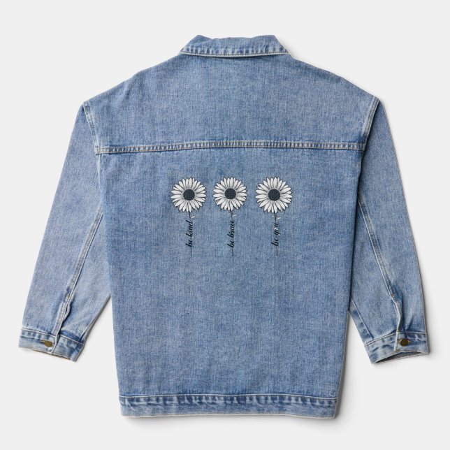 Be Kind Be Brave Be You Sunflowers Denim Jacket (Back)