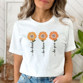 Be Kind Be Brave Be You T-shirt, Women Motivation T-Shirt