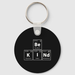 Be Kind Be-K--Nd Periodic Table Elements Full Of Key Ring