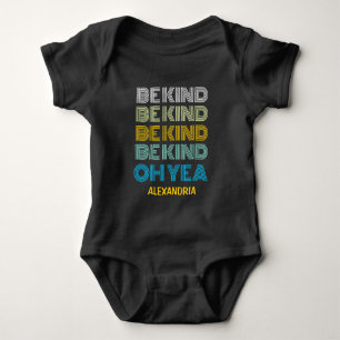 Be Kind Be Kind Oh Yea Cute Personalise Baby Bodysuit