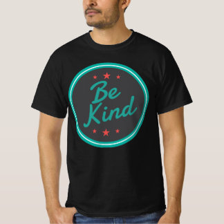 Be kind | Be kind T-Shirt