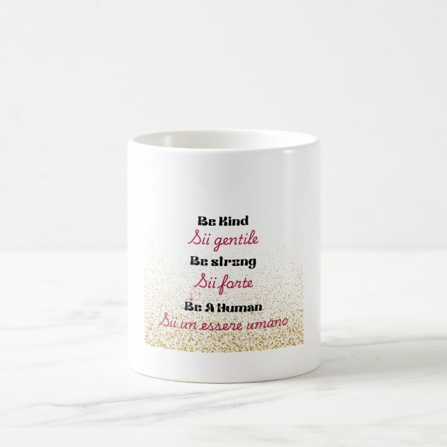 Be Kind , Be Strong , Be A Human Inspirational  Coffee Mug (Center)