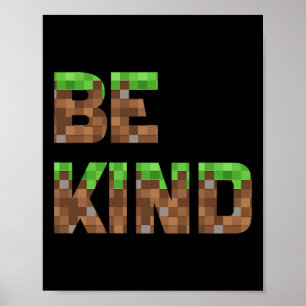 Be Kind Boys Teens Kids Pixel Video Game Kindness  Poster