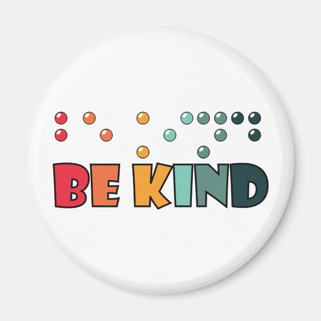 Be Kind Braille Literacy Blindness Awareness Magnet (Front)