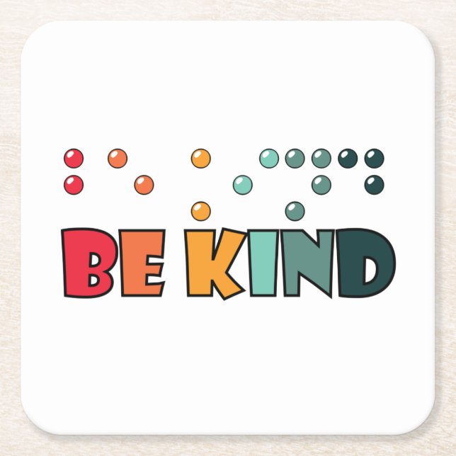 Be Kind Braille Literacy Blindness Awareness Square Paper Coaster (Front)