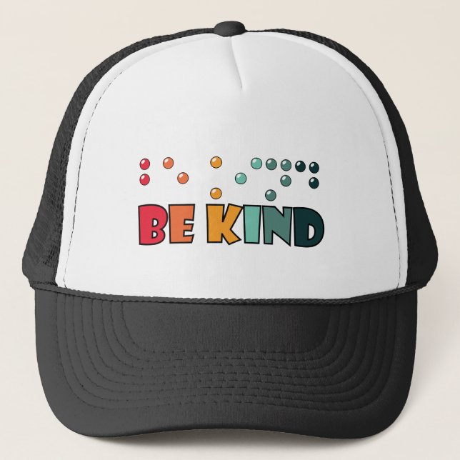 Be Kind Braille Literacy Blindness Awareness Trucker Hat (Front)