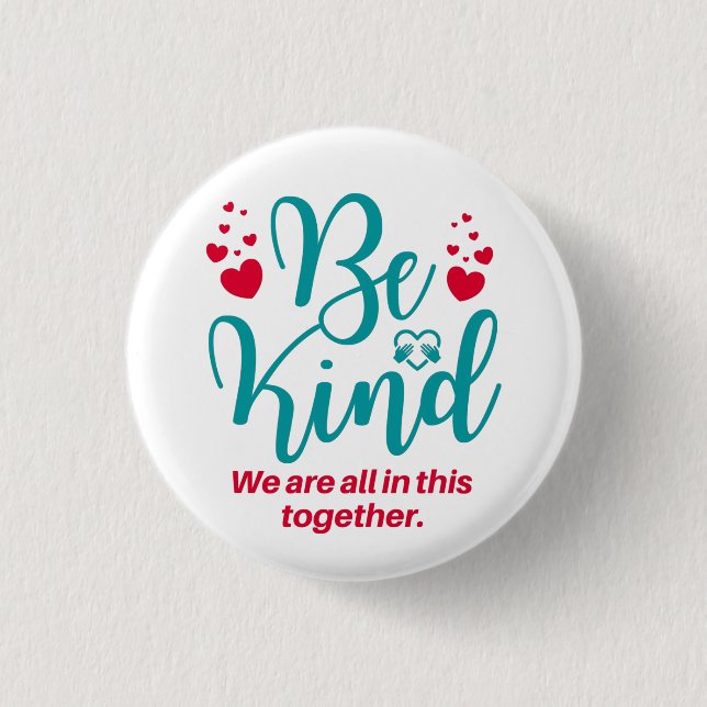 Be Kind Button, All in this Together 3 Cm Round Badge (Front)