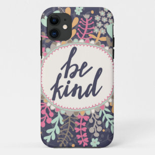 Be Kind iPhone 11 Case
