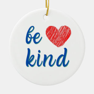 be kind   ceramic ornament