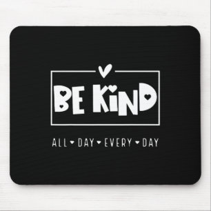Be Kind Choose Kind Kindness Anti Bullying Mental Mouse Pad