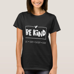 Be Kind Choose Kind Kindness Anti Bullying Mental T-Shirt