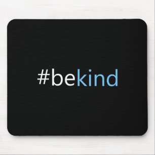 Be Kind - Choose Kindness Anti-bullying Message Mouse Pad