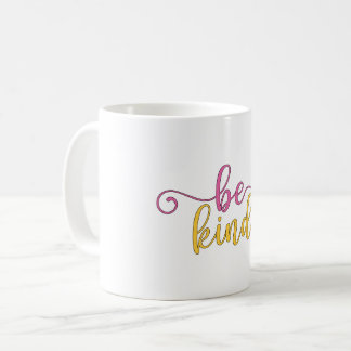 Be Kind Coffee Mug