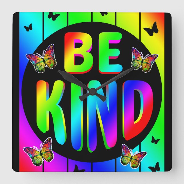 BE KIND COLORFUL RAINBOW BUTTERFLIES SQUARE WALL CLOCK (Front)