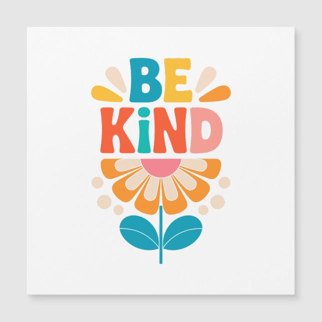 Be Kind Colourful Flower - Inspirational Positive  (Front)