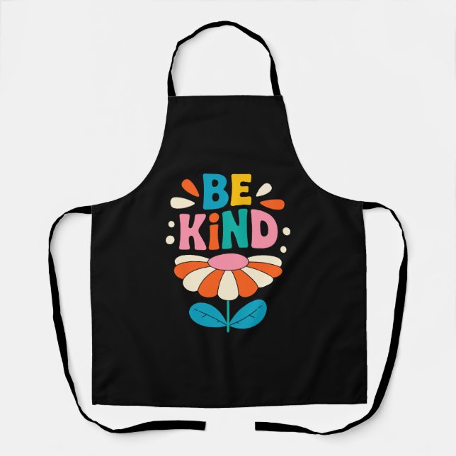 Be Kind Colourful Flower – Inspirational Positive Apron (Front)