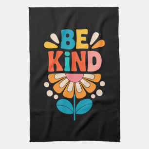 Be Kind Colourful Flower - Inspirational Positive Tea Towel