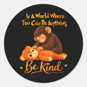 Be Kind Cute Baby Monkey Punch Team Classic Round Sticker