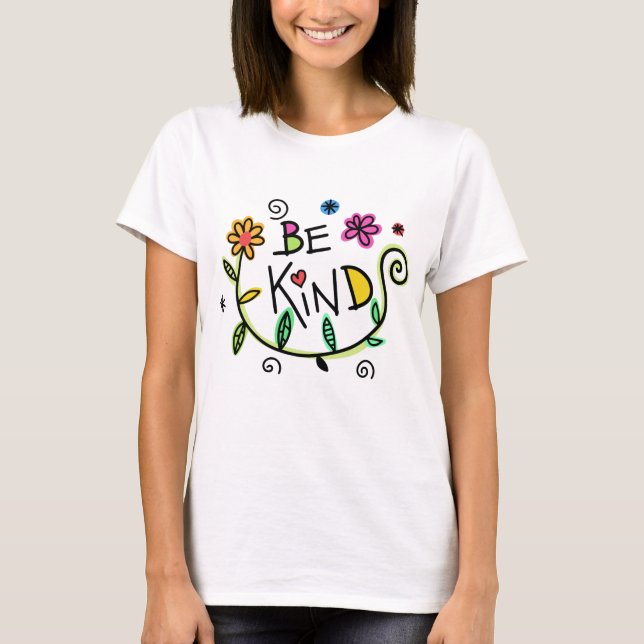 Be Kind Cute Floral Positive Quote T-Shirt (Front)