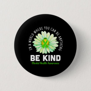 Be Kind Daisy Flower Mental Health Awareness Men W 6 Cm Round Badge