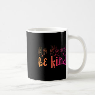Be Kind Deaf Awareness Shirt Sign Language Kindnes Coffee Mug